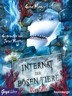cover image of Internat der bösen Tiere. Die Falle